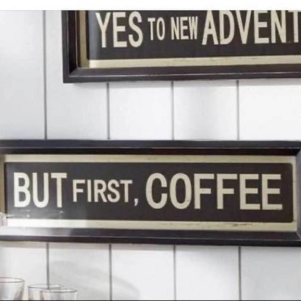 Pottery Barn But First Coffee Sign